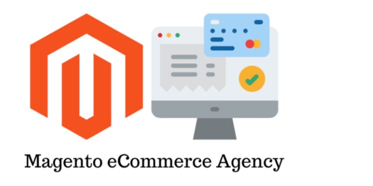 Magento Development Agency for Global Brands: Building Secure, Fast, and Custom eCommerce Stores